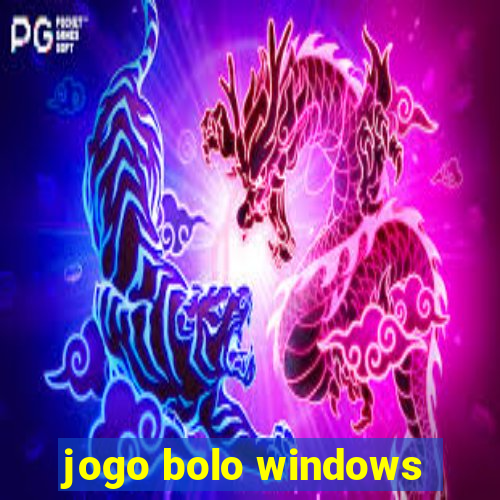 jogo bolo windows